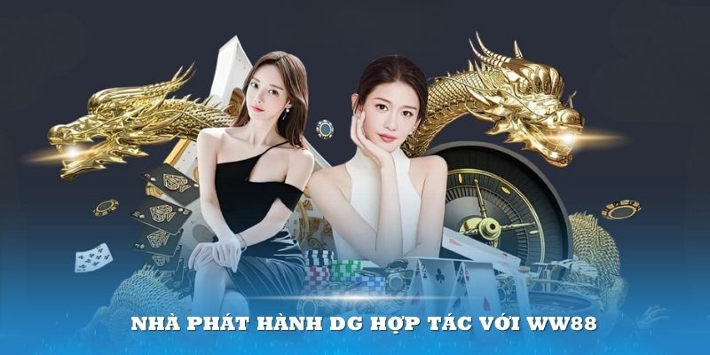 Nhà phát hành DG hợp tác với WW88