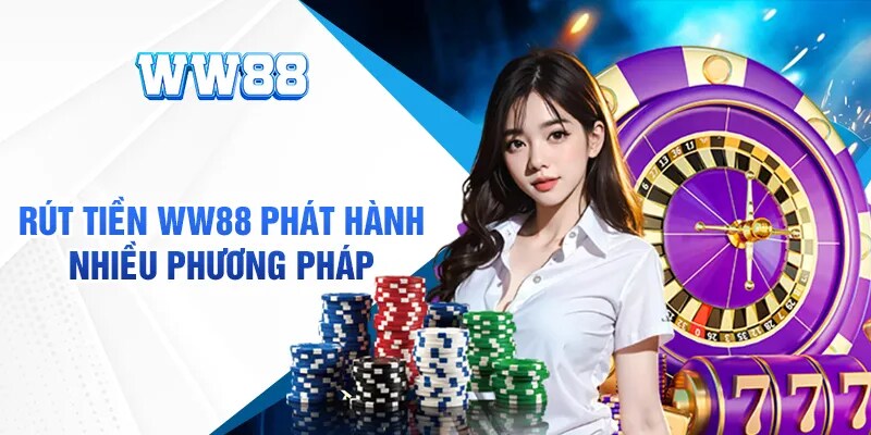 Điều kiện rút tiền WW88